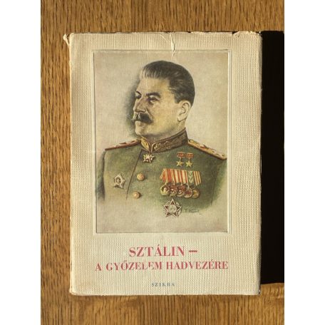 Sztálin - A győzelem hadvezére