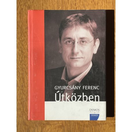 Gyurcsány Ferenc: Útközben (Dedikált)