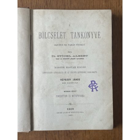 Stöckl Albert, Dr.: A bölcselet tankönyve II. kötet - Ismerettan és metaphysika