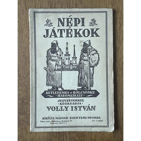  Volly István: Népi játékok II. kötet - betlehemes, bölcsöske, háromkirály