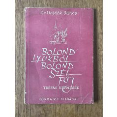   Hajdók János, Dr.: Bolond lyukból bolond szél fúj (tréfás népmesék)