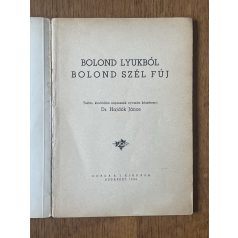   Hajdók János, Dr.: Bolond lyukból bolond szél fúj (tréfás népmesék)