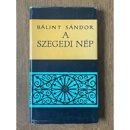 Bálint Sándor: A szegedi nép (Dedikált)