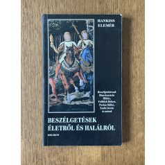 Hankiss Elemér: Beszélgetések életről és halálról