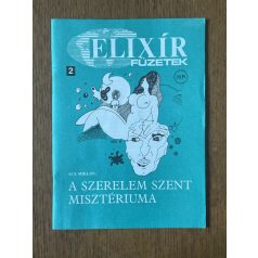   Ács Miklós: A szerelem szent misztériuma (Elixír füzetek)