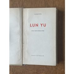  Kungfutse: Lun Yü - Kung mester beszélgetései