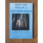 Kenneth E. Hagin: Hiszek a látomásokban