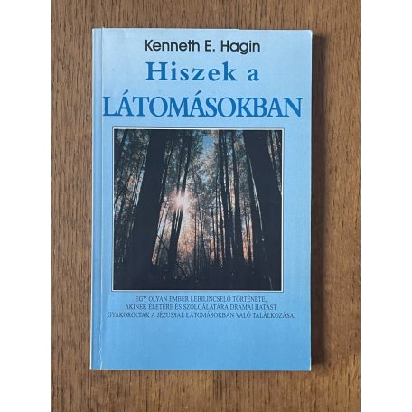 Kenneth E. Hagin: Hiszek a látomásokban