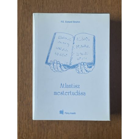 F. E. Eckard Strohm: Atlantisz mestertudása (+kártya, matrica)