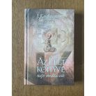 J. Krishnamurti: Az élet könyve - napi meditációk