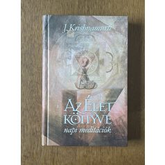 J. Krishnamurti: Az élet könyve - napi meditációk