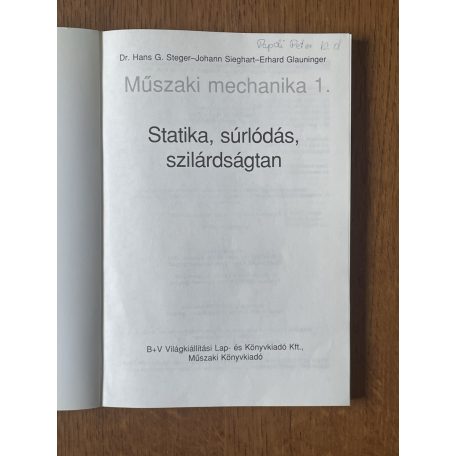 Hans G. Steger, Dr. – Johann Sieghart – Erhard Glauninger: Statika, súrlódás, szilárdságtan (Műszaki mechanika 1.)