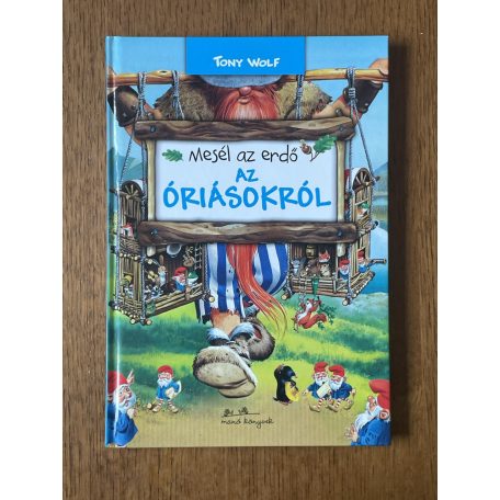 Tony Wolf: Mesél az erdő az óriásokról 