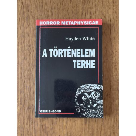 Hayden White: A történelem terhe