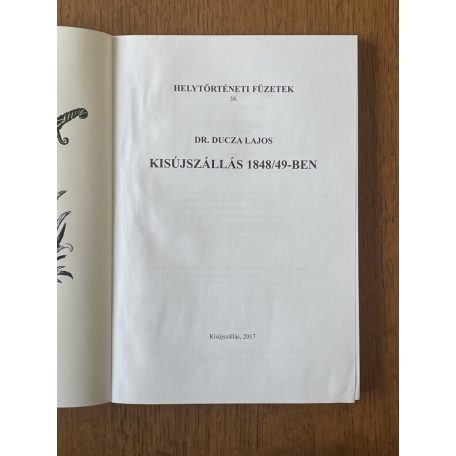 Ducza Lajos, Dr.: Kisújszállás 1848/49-ben