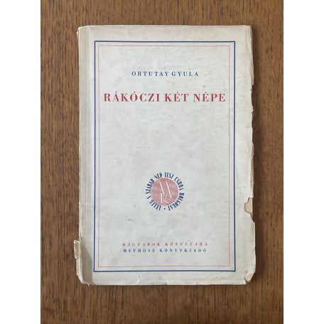 Ortutay Gyula: Rákóczi két népe