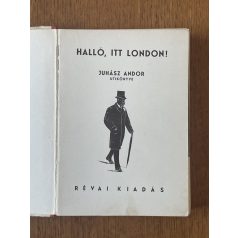  Juhász Andor: Halló, itt London!