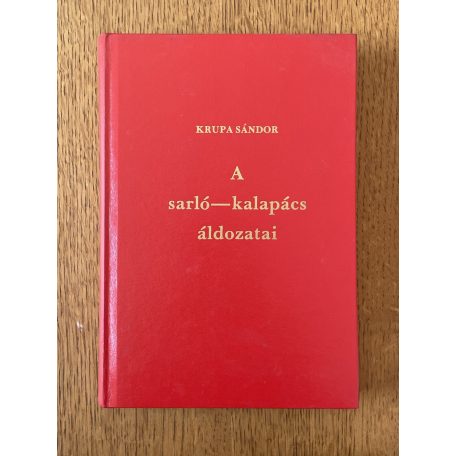 Krupa Sándor: A sarló-kalapács áldozatai