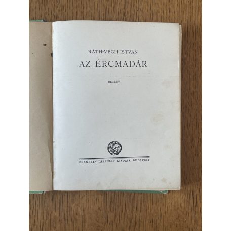 Ráth-Végh István: Az ércmadár (1. kiadás)