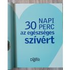 Reviczky Béla: Napi 30 perc az egészséges szívért - Átfogó program szívünk egészségének megőrzésére