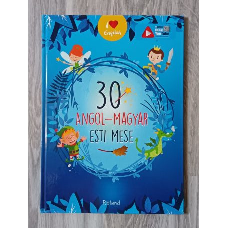 Lengyel Orsolya: 30 angol-magyar esti mese