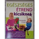 Amanda Cross: Egészséges étrend kicsiknek