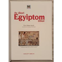 Dieter Kurth: Az ókori Egyiptom titkai (Mi micsoda 40.)