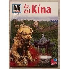 Walter Flemmer: Az ősi Kína (Mi micsoda 103.)