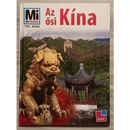 Walter Flemmer: Az ősi Kína (Mi micsoda 103.)