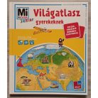 Heike Hermann - Stefanie Steinhorst: Világatlasz gyerekeknek - Mi MICSODA Junior