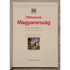Francz Magdolna: Otthonunk, Magyarország - Mi Micsoda