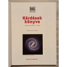 Francz Magdolna (szerk.): Kérdések könyve - Minden kérdésre van válasz (Mi Micsoda)