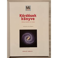   Francz Magdolna (szerk.): Kérdések könyve - Minden kérdésre van válasz (Mi Micsoda)