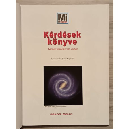 Francz Magdolna (szerk.): Kérdések könyve - Minden kérdésre van válasz (Mi Micsoda)