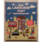 Első Larousse angol nyelvkönyvem - Vidám angol nyelvkönyv 1000 szóval és képpel