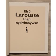   Első Larousse angol nyelvkönyvem - Vidám angol nyelvkönyv 1000 szóval és képpel