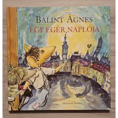 Bálint Ágnes: Egy egér naplója 