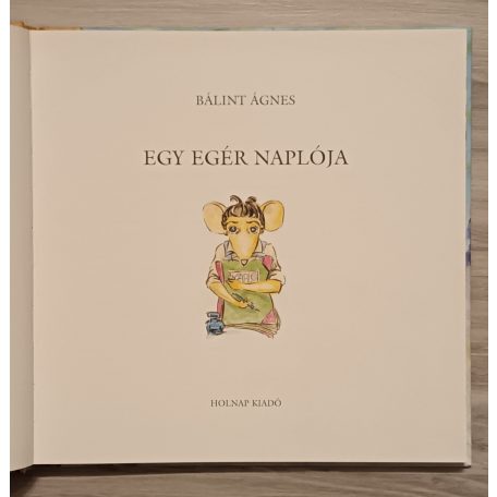 Bálint Ágnes: Egy egér naplója 