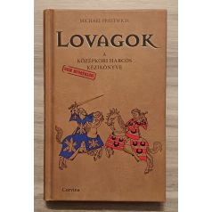   Michael Prestwich: Lovagok - A középkori harcos kézikönyve 