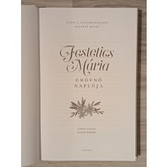   Gudula Walterskirchen, Beatrix Meyer: Festetics Mária grófnő naplója Erzsébet királyné bizalmas barátnője