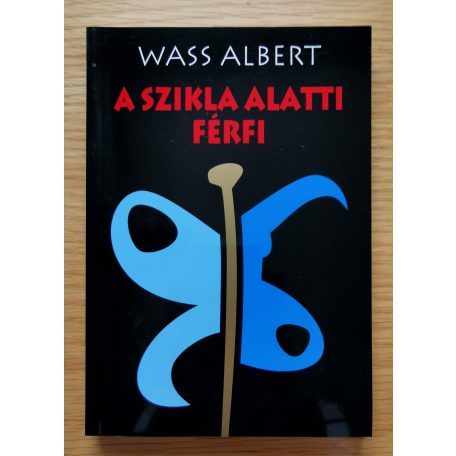 Wass Albert: A szikla alatti férfi