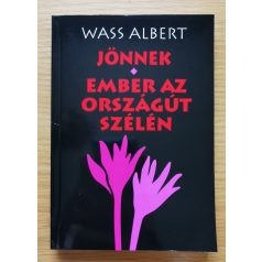 Wass Albert: Jönnek/Ember az országút szélén