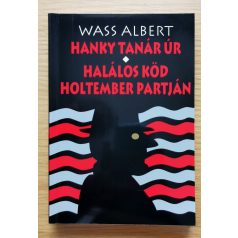  Wass Albert: Hanky tanár úr/Halálos köd holtember partján